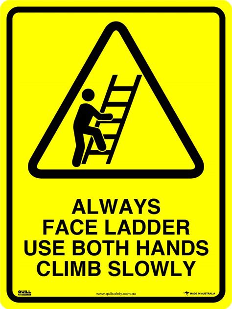 Warning Signs Always Face Ladder Use Both Hand Climb Slowly Quill