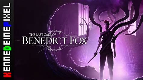 Dämonisches Metroidvania The Last Case of Benedict Fox deutsch YouTube