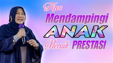 Tips Mendampingi Anak Meraih Prestasi Gemilang Tanpa Batas Seminar