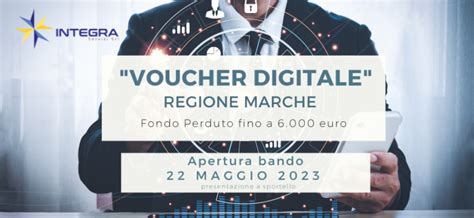 REGIONE MARCHE VOUCHER DIGITALE 2023 Integra Consulenza Aziendale