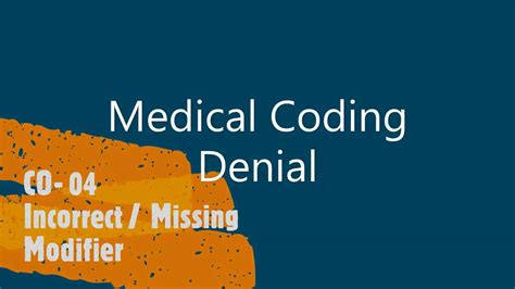 17 Medical Coding Denial Co 04 Incorrect Missing Modifier YouTube