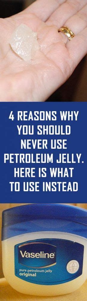 4 Reasons Why You Should Never Use Petroleum Jelly Petroleum Jelly