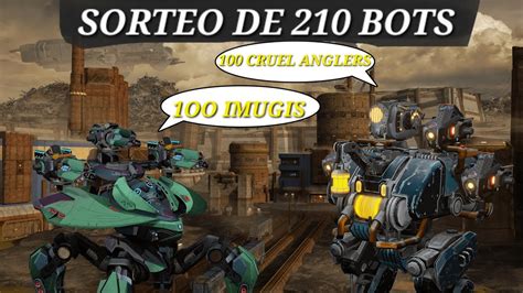 Sorteo De Imugi Y Cruel Angler Nica Oportunidad War Robots Youtube