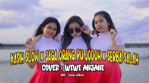 Wiwi Anjani Kasih Slow Jaga Orang Pu Jodoh X Serba Salah Cover