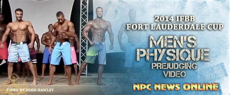 Ifbb Fort Lauderdale Cup Men S Physique Prejudging Video Npc