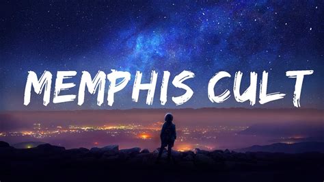 Mm Memphis Cult Lyrics Youtube