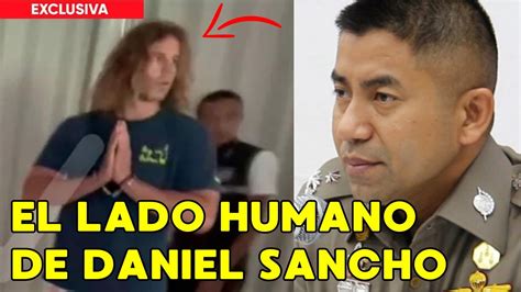 La Confesi N Definitiva Daniel Sancho Rompe En Llanto Ante La Polic A