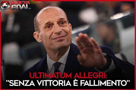 Ultimatum Allegri Senza Vittoria Fallimento