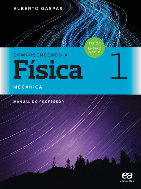 FÍSICA 1 Compreendendo a Física Alberto Gaspar Vol 1 2ed Física