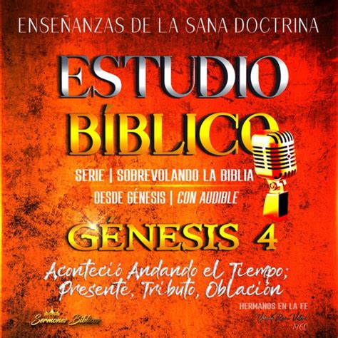 Estudio Bíblico Génesis 4 Aconteció Andando el Tiempo Presente