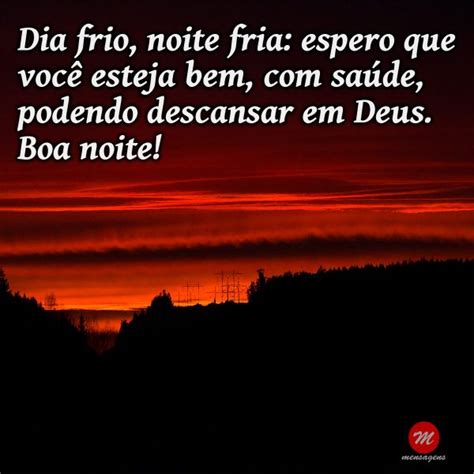 Mensagem De Boa Noite Fria Dia Frio Noite Fria Espero Que Voc