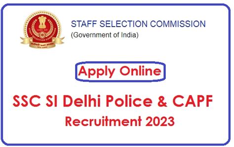 Ssc Si Delhi Police Capf Recruitment Apply Online For Post