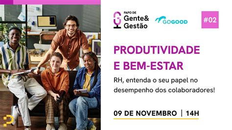 2 Papo de Gente e Gestão Produtividade e Bem estar YouTube