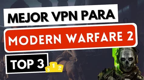 MEJOR VPN PARA MW2 Las 3 Mejores VPN Para Modern Warfare 2 En 2024