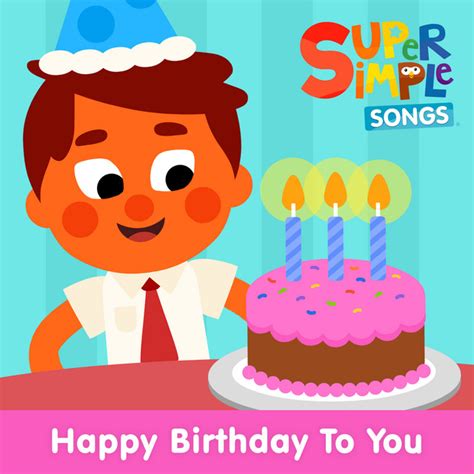 Happy Birthday To You Single By Super Simple Songs Spotify