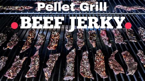 Beef Jerky How To Make Beef Jerky In A Pellet Grill Youtube