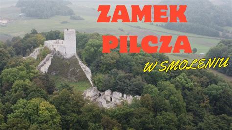 Zamki Jury Zamek Pilcza W Smoleniu Drone K Youtube