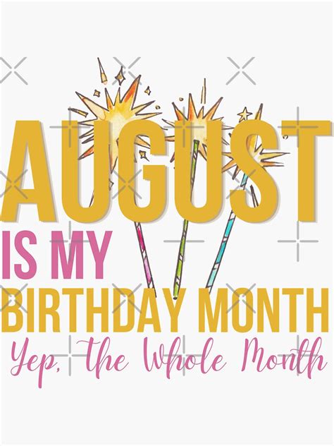 Womens August Is My Birthday Month Yep The Whole Month Girl Gifts