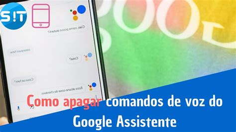 Como Apagar Comandos De Voz Do Google Assistente Youtube