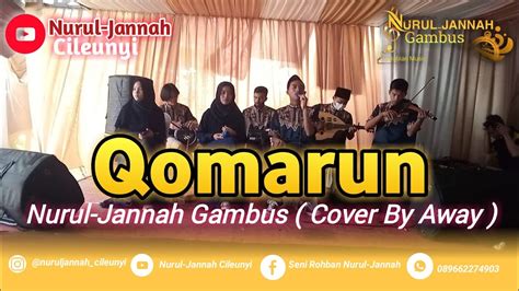 Qomarun Nurul Jannah Gambus Cover By Away Youtube