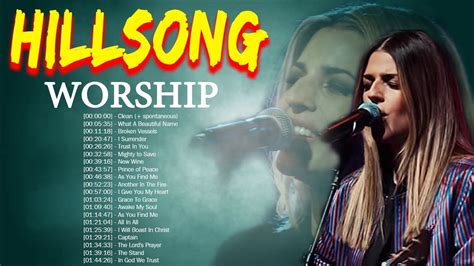 Most Popular Hillsongs Praise And Worship Songs Playlist 2022 Famous Hillsong Christian Songs