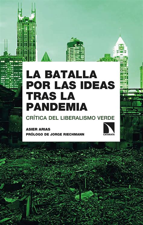 La Batalla Por Las Ideas Tras La Pandemia By Asier Arias Goodreads