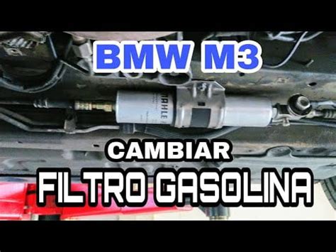 Gu A Para Cambiar El Filtro De Gasolina Bmw E