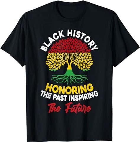 Honoring Past Inspiring Future Men Women Black History Month T Shirt