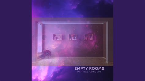 Empty Rooms Youtube