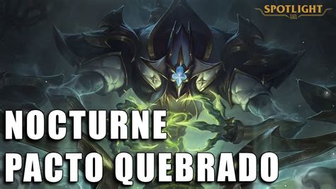 Nocturne Pacto Quebrado Skin Spotlight COMPLETO YouTube