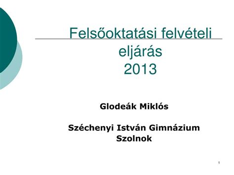 PPT Felsőoktatási felvételi eljárás 2013 PowerPoint Presentation ID