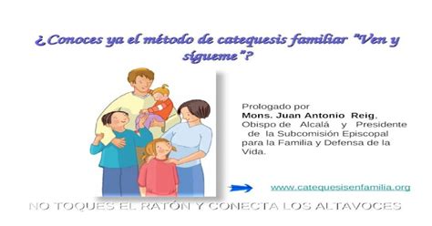 ¿ Conoces ¿ Conoces Ya El Método De Catequesis Familiar ”ven Y Sígueme” No Toques El RatÓn Y