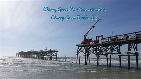 Cherry Grove Pier Reconstruction After Hurrican Ian Youtube