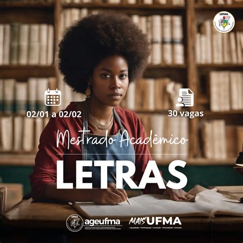 Ufma Abre Inscri Es Para Mestrado Em Letras Vagas Ageufma