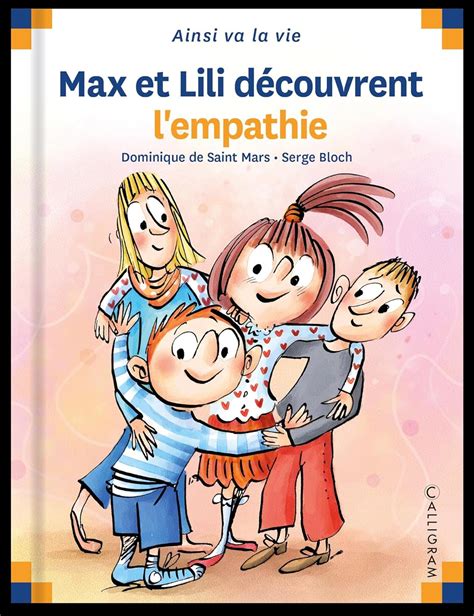 Amazon fr Max et Lili découvrent lempathie De Saint Mars