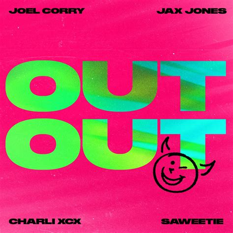 Out Out Feat Charli Xcx And Saweetie Single》 Joel Corry And Jax Jones的专辑 Apple Music