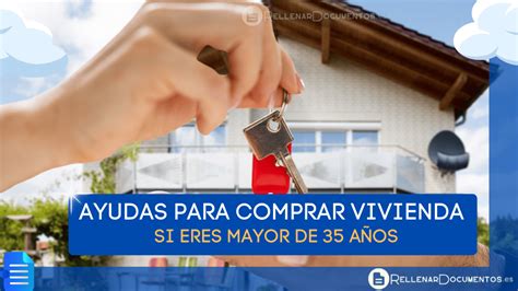 Ayudas para comprar una vivienda los mayores de 35 años en 2023