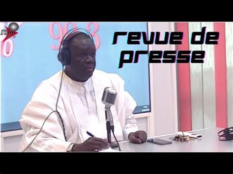 Revue De Presse Wolof Rfm Pr El Hadji Assane Gueye Ao T