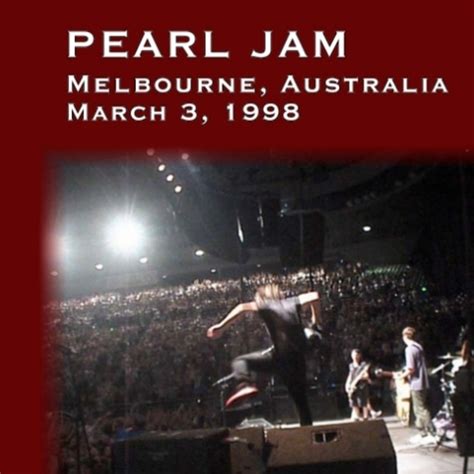 Pearl Jam 1998 03 03 Melbourne Australia Pearl Jam Free Download Borrow And Streaming