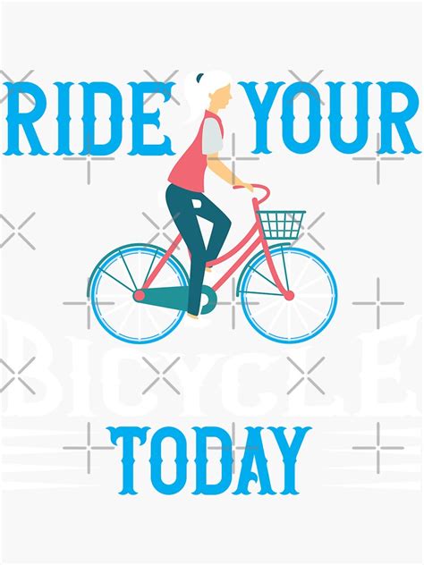 Ride Your Bicycle Today Sticker By Omghost Redbubble