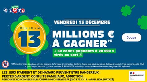 Ce Vendredi 13 Cest Le Super Loto Avec Un Jackpot Dau Moins 13