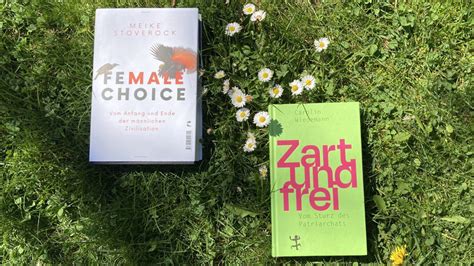 Carolin Wiedemann Zart Und Frei Meike Stoverock Female Choice