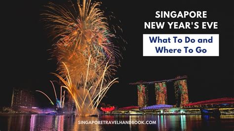 Singapore New Year's Eve Celebration 2024: What To Do and Where To Go ...