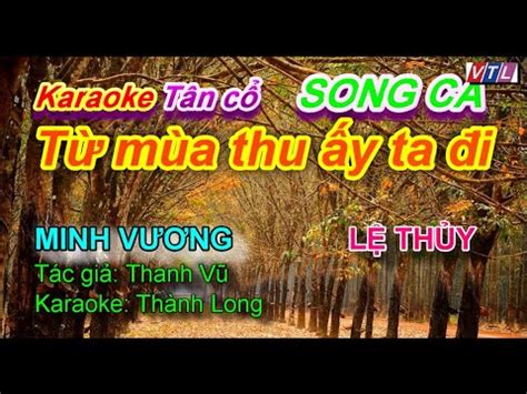 Karaoke Tân cổ Từ mùa thu ấy ta đi BEAT GỐC Minh Vương Lệ Thủy