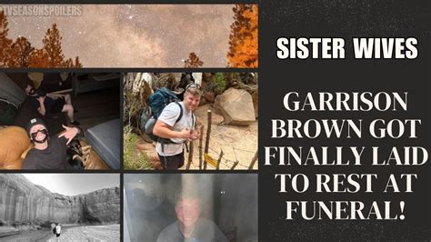 Sister Wives Garrison Brown Got Finally Laid To Rest At Funeral Youtube