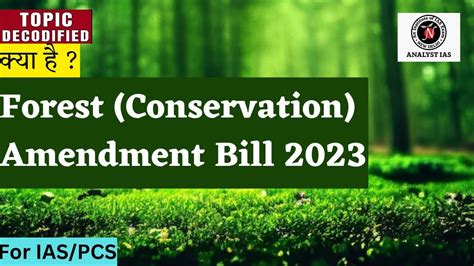 Forest Conservation Amendment Bill 2023 Topic Decodified UPSC