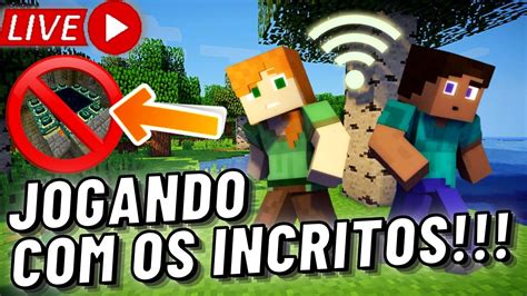 Bora Jogar o Incrível Minecraft Ao Vivo os Inscritos Começando