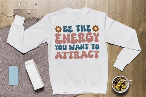 Retro Inspirational Svg Be The Energy You Want To Attract Artbubbles