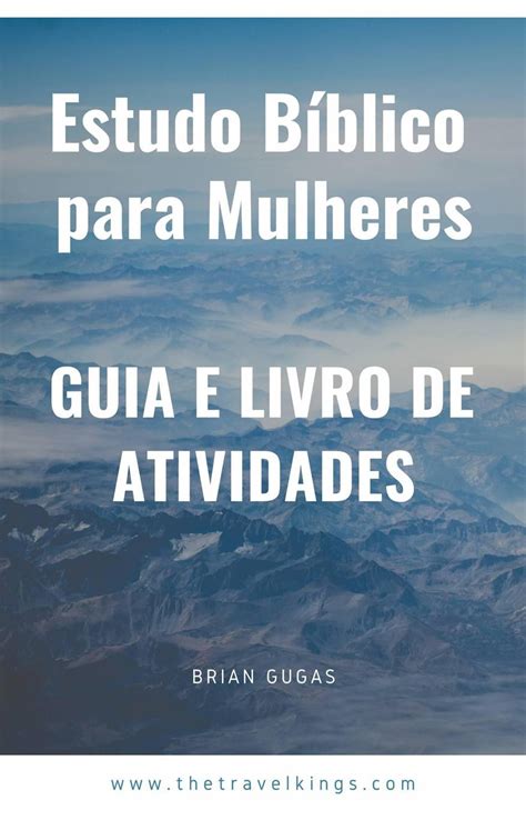 Estudo Bíblico para Mulheres Guia e Livro de Atividades eBook by Brian