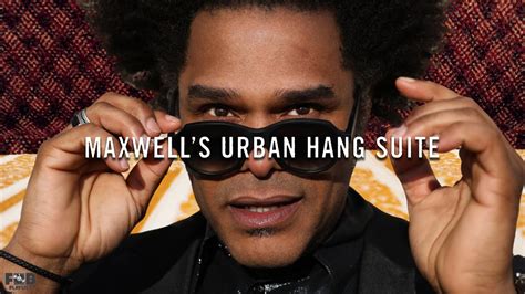 Playlist Maxwell Maxwells Urban Hang Suite Full Album Youtube